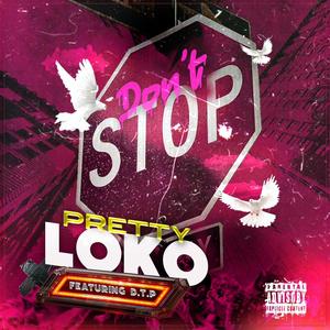 Dont Stop (feat. D.T.P) [Explicit]