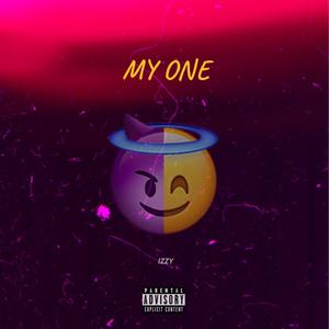 MY ONE (feat. Izzy) [Explicit]