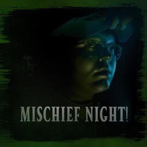 Mischief Night!