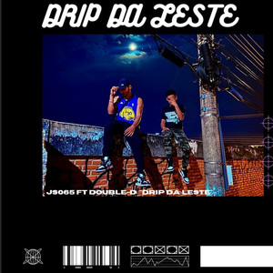 DRIP DA LESTE (Explicit)