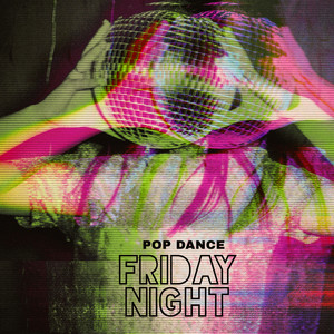 Pop Dance: Friday Night