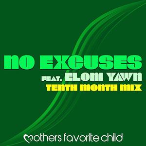 No Excuses (feat. Eloni Yawn) [Tenth Month Remix]