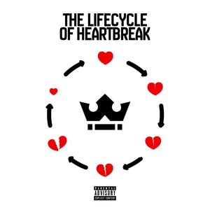 The LifeCylce Of Heartbreak (Explicit)