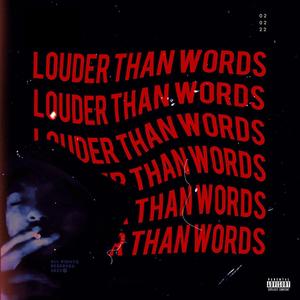 LOUDER THAN WORDS (Explicit)