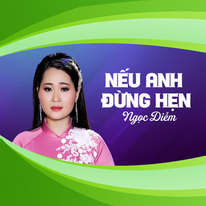 Nếu Anh Đừng Hẹn