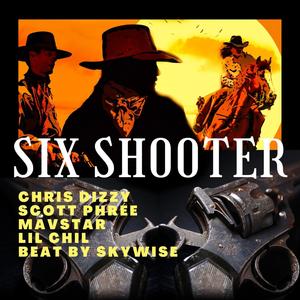 Six Shooter (feat. Scott Phree, Mavstar, Lil Chil & Skywise) (Explicit)