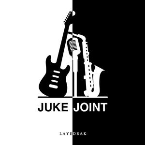 Juke Joint (Explicit)