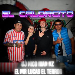 el calorcito (dj nico ivan nz el mr lucas el terror estudio13)