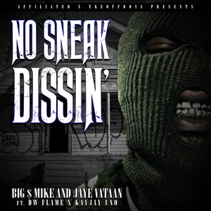 No Sneak Dissin (feat. Dw Flame & KayJay Uno) [Explicit]