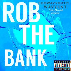 Rob the Bank (Explicit)