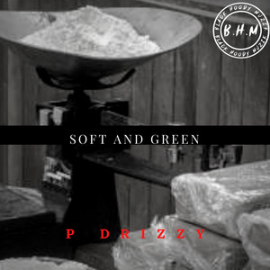 Soft And Green (Explicit)