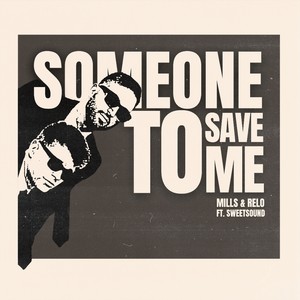 Someone To Save Me