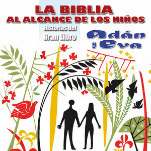 La Biblia al Alcance de los Niños: Adan y Eva (Historias del Gran Libro)