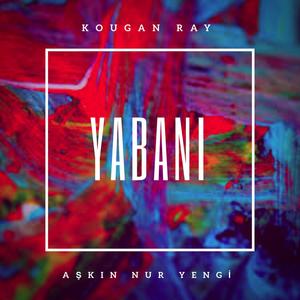 Yabani (feat. Aşkın Nur Yengi)