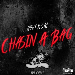 Chasin' A BAG(feat. ADDY & SAI) (Explicit)