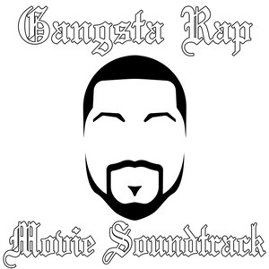 Gangsta Rap Movie Soundtrack
