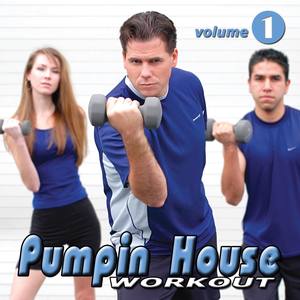 CAPP Records, Pumpin House Compilation Workout, Vol. 1 - (130 BPM) - Gym Fitness for Aerobics Classes, Running, Cardio & Elliptical Machines