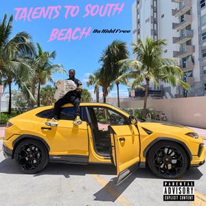 Talents To South Beach (Explicit)