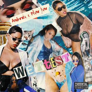 Wettest (Explicit)