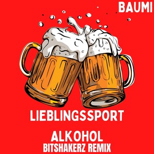 Lieblingssport Alkohol (Bitshakerz Remix)