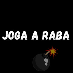 Joga a Raba (Explicit)