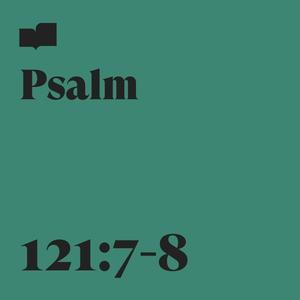 Psalm 121:7-8(feat. Rivers & Robots)
