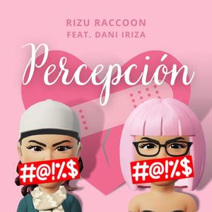 Percepción (feat. Dani Iriza & Nebura La Liebre) [Remix]