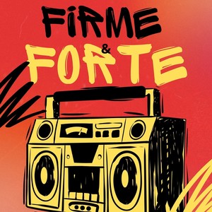 Firme & Forte (Explicit)