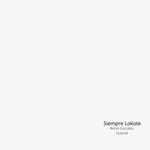 Siempre Lokote (Explicit)