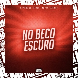 No Beco Escuro (Explicit)