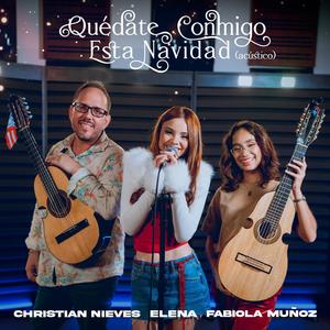 Quédate Conmigo Esta Navidad (acústico) (feat. Christian Nieves & Fabiola Muñoz)