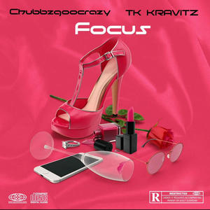 Focus (feat. TK Kravitz) [Explicit]