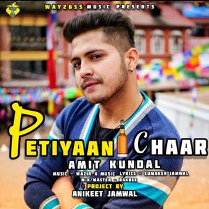 Petiyaan Chaar (feat. Amit kundal)