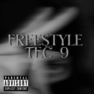 Freestyle TEC-9 (Explicit)