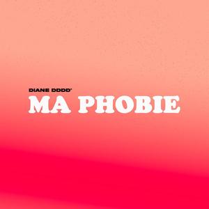 Ma Phobie