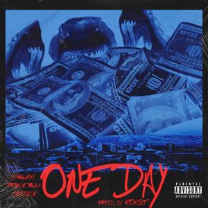 One Day (feat. Yxng Zxy & SEASICK) [Explicit]