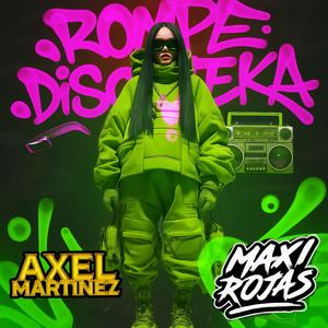 Rompediscoteka (feat. Axel Martinez) (After Mix)