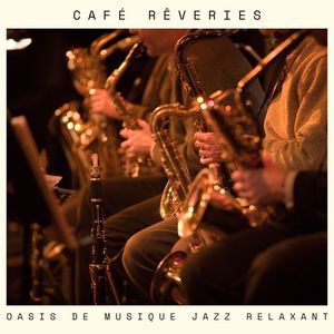 Café Rêveries: Jazz Ambiant