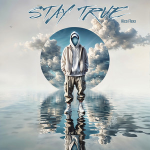 Stay True
