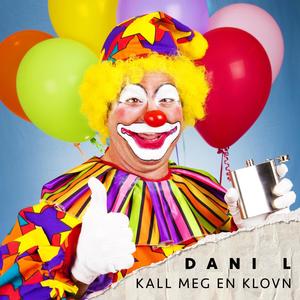 Kall Meg En Klovn (Explicit)