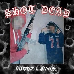 Shot Dead (feat. SHAMAN CHIEF) (Explicit)