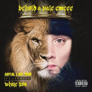 Behold A Pale Emcee (featuring White Lion) [Explicit]