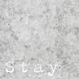 Stay