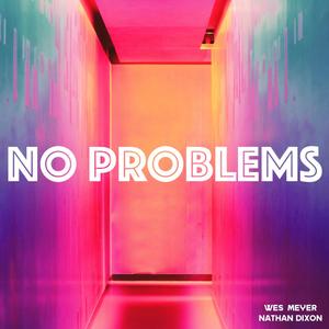 No Problems(feat. Nathan Dixon)
