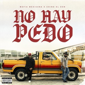 No Hay Pedo (feat. Chino El Don) (Explicit)