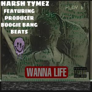 WANNA LIFE(feat. BOOGIE BANG BEATS)