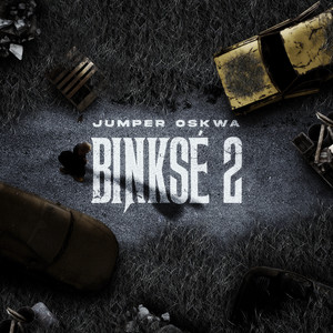 BINKSÉ 2 (Explicit)