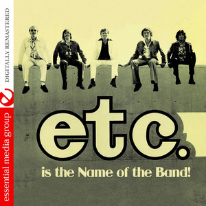 Etc. is The Name of The Band (Remastered)