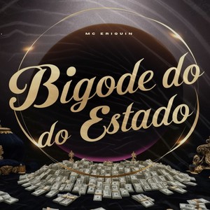 Bigode do Estado (Explicit)