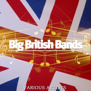 Big British Bands